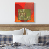 Maak voedsel geen oorlog canvas afdruk (Insitu (Slaapkamer))