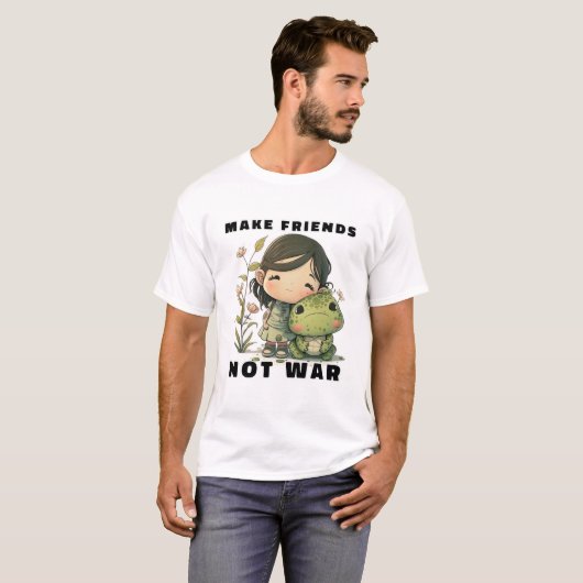 Maak vrienden die geen oorlog voeren t-shirt (Voorkant volledig)