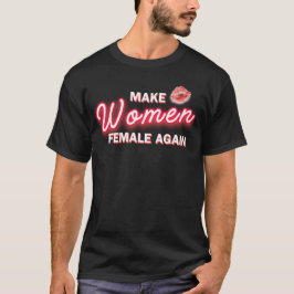 Maak vrouwen weer Vrouw #2 T-shirt