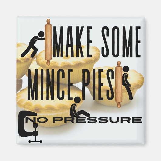 Maak wat gehakte taarten - GEEN DRUK Magneet (Voorkant)