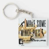 Maak wat gehakte taarten - GEEN DRUK Sleutelhanger (Voorkant)
