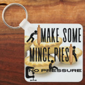 Maak wat gehakte taarten - GEEN DRUK Sleutelhanger (Voorkant)