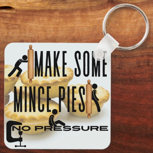 Maak wat gehakte taarten - GEEN DRUK Sleutelhanger (Achterkant)