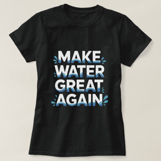 Maak Water Weer Groot T-shirt (Design voorkant)