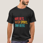 Maak weddenschappen kijken Sport Drink Beers Sport T-shirt (Voorkant)