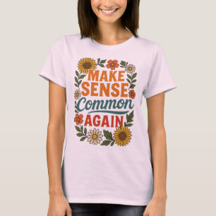 Maak weer gezond bloemenontwerp t-shirt