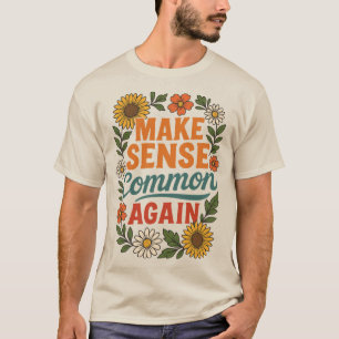 Maak weer gezond bloemenontwerp t-shirt