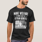 Maak welzijn zo moeilijk te krijgen als veteranenv t-shirt (Voorkant)