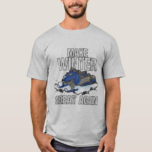 Maak Winter weer geweldig Snowmobile Ski Gift T-shirt (Voorkant)