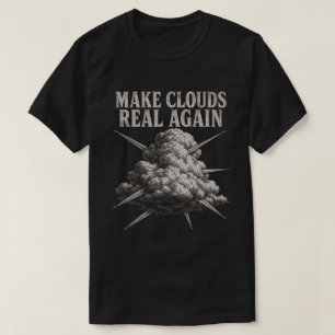 Maak Wolken Weer Echt - Wolken Vliegtuig Kunst T-shirt