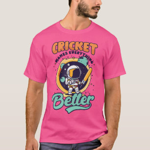 Maakt alles een betere cricketspeler t-shirt
