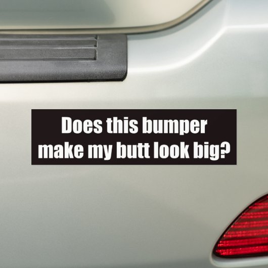 Maakt deze bumper mijn kont groot? bumpersticker (Op auto)