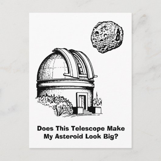 Maakt deze telescoop mijn asteroïde groot? briefkaart (Voorkant)