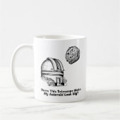 Maakt deze telescoop mijn asteroïde groot? koffiemok (Links)