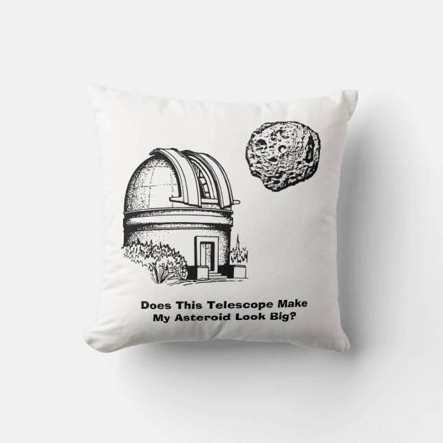 Maakt deze telescoop mijn asteroïde groot? kussen (Voorkant)