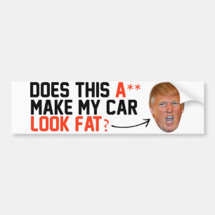 Maakt dit A— laat mijn auto er dik uitzien -.png Bumpersticker