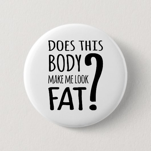 Maakt dit lichaam me lekker? ronde button 5,7 cm (Voorkant)