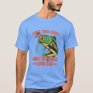 Maakt dit mijn tas groot, grappig Vist? T-shirt