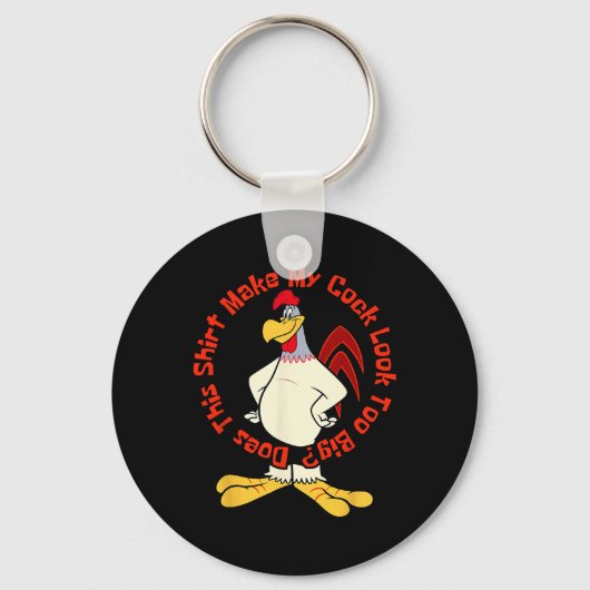 Maakt dit mijn uiterlijk te groot Funny Chicken Jo Sleutelhanger (Voorkant)