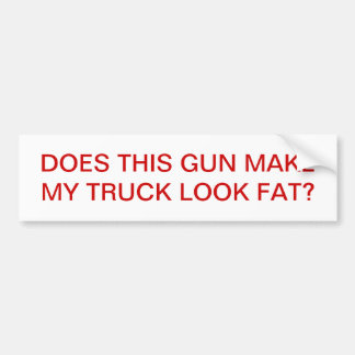MAAKT DIT PISTOOL MIJN TRUCK VET? BUMPERSTICKER