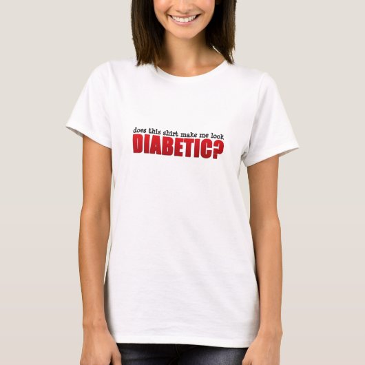Maakt dit shirt me Diabetisch? (Voorkant)