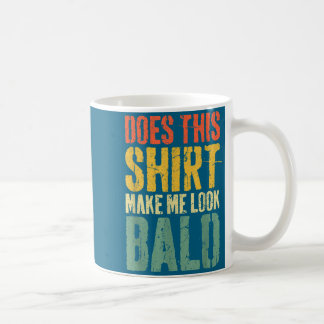 Maakt dit shirt me kaal lijken Shirt Heren Grappig Koffiemok