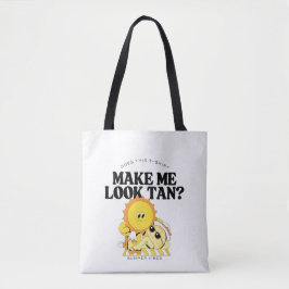 Maakt dit T-shirt me bruin? Tote Bag