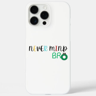 Maakt niet uit Bro iPhone 16 Pro Max Hoesje