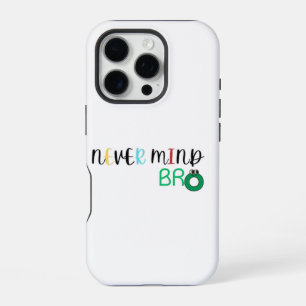 Maakt niet uit Bro iPhone 16 Pro Hoesje