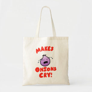 Maakt Onions droog! Tote Bag