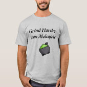 Maal harder dan Molcajete T-shirt (Voorkant)