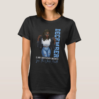 Maand Black Girl December is mijn verjaardag Ja de T-shirt