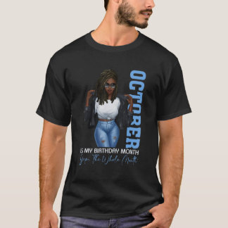 Maand Black Girls oktober is mijn geboorte ja de W T-shirt