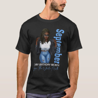 Maand Black Girls September is mijn verjaardag Ja  T-shirt
