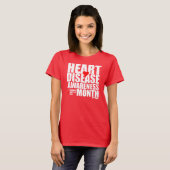 Maand van de Waakzaamheid voor hartziekten T-shirt (Voorkant volledig)