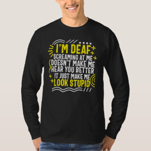 Maand van het Doofbewustzijn Ik ben Doof Schreeuwe T-shirt