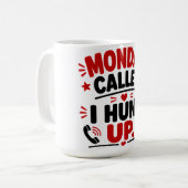 Maandag Belde. Ik Hef Op. Koffiemok (Voorkant links)