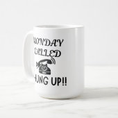 MAANDAG BELDE IK OPGEHANGEN 15OZ KERAMISCHE MOK (Voorkant links)