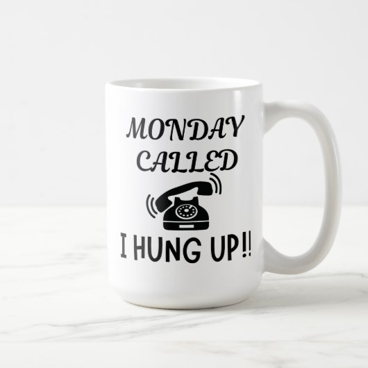 MAANDAG BELDE IK OPGEHANGEN 15OZ KERAMISCHE MOK (Rechts)