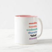 Maandag Dinsdag Weekdagen Funny Humor Tweekleurige Koffiemok (Voorkant rechts)