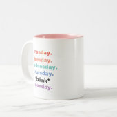 Maandag Dinsdag Weekdagen Funny Humor Tweekleurige Koffiemok (Voorkant links)