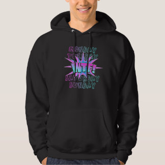 Maandag Dinsdag Wtf Weekend Vrije Tijd Feest Werk Hoodie
