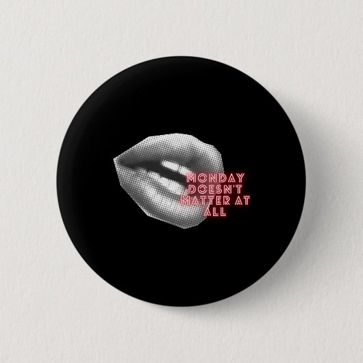 Maandag doet het helemaal niet ~ Kylie Minogue Fan Ronde Button 5,7 Cm (Voorkant)