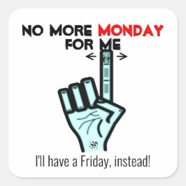 Maandag een grap op vrijdag vierkante sticker