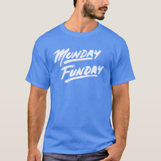Maandag Funday. T-shirt
