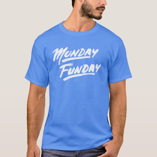 Maandag Funday. T-shirt (Voorkant)