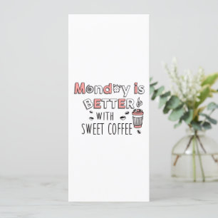 Maandag is beter met zoete koffie aankondiging