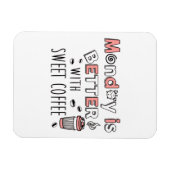 Maandag is beter met zoete koffie magneet (Horizontaal)