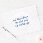 Maandag is een dag vrij van werk (2) ronde sticker (Envelop)