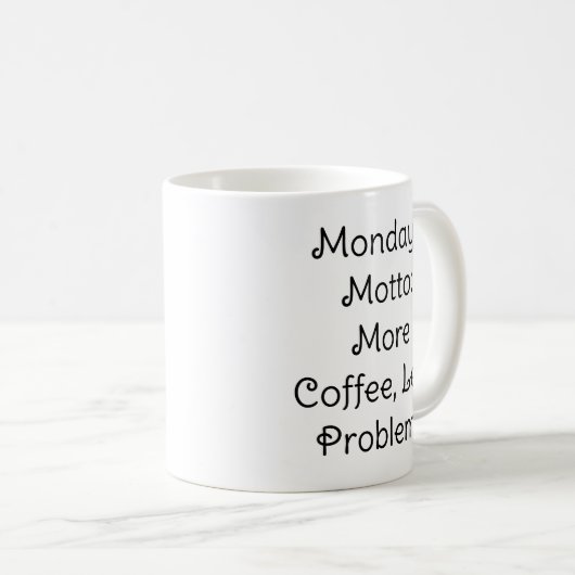 Maandag Motto Coffee Humor Mok (Voorkant rechts)